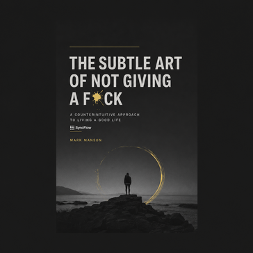 The Subtle Art of Not Giving a F*ck