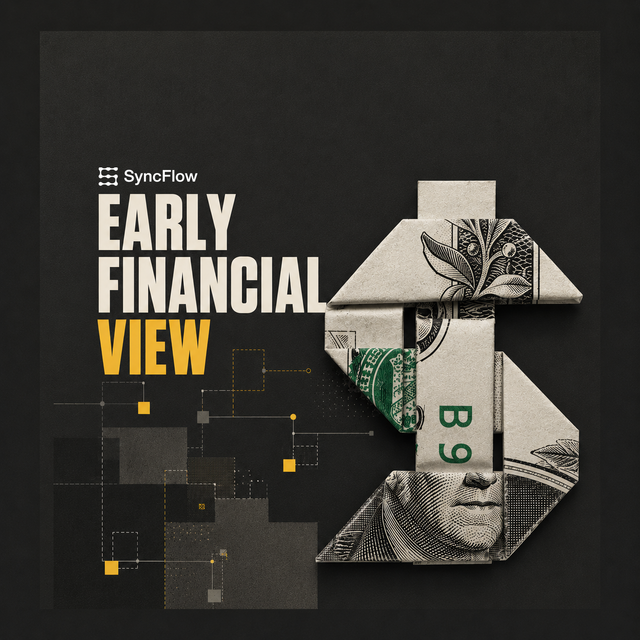 Early Financial View